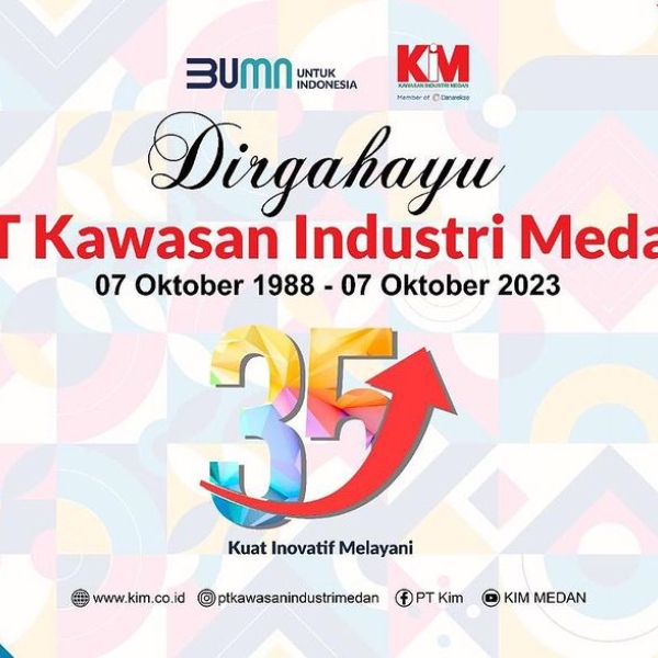 In its 35th anniversary, PT Kawasan Industri Medan adopts the tagline 