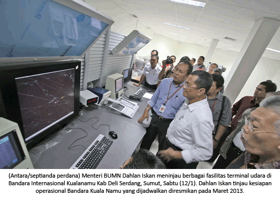 Dahlan Readiness Review the Kuala Namu Airport Facilities